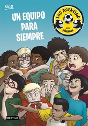 [9788408145189] PIRAÑAS DEL FUTBOL 5 UN EQUIPO PARA SIEMPRE Los Pirañas del Fútbol 5